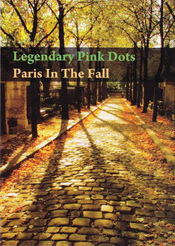 Legendary Pink Dots - Paris In The Fall