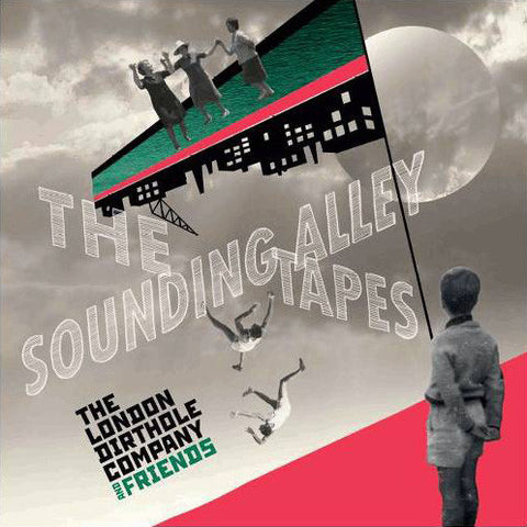 The London Dirthole Company - The Sounding Alley Tapes
