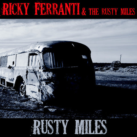 Ricky Ferranti & The Rusty Miles - Rusty Miles
