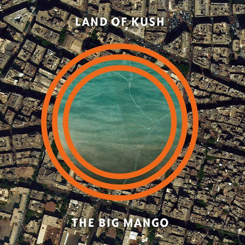 Land Of Kush - The Big Mango