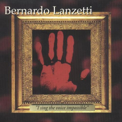 Bernardo Lanzetti - I Sing The Voice Impossible