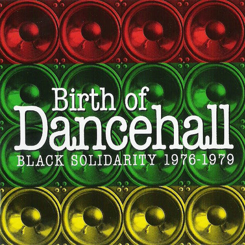 Various, - Birth Of Dancehall (Black Solidarity 1976-1979)