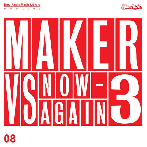 Maker - Maker Vs. Now-Again 3