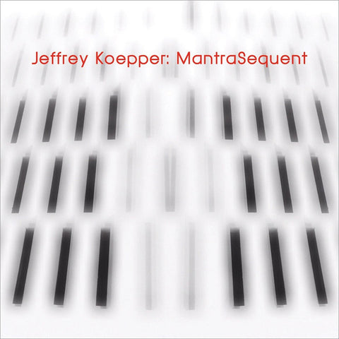 Jeffrey Koepper - MantraSequent