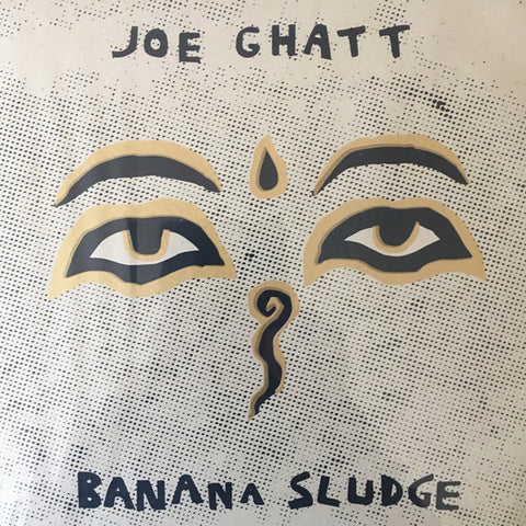 Joe Ghatt - Banana Sludge