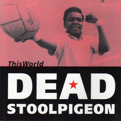 Dead Stoolpigeon - This World