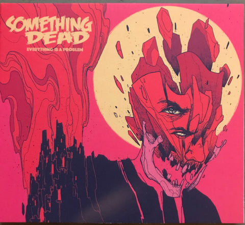 Something Dead - Everything Is A Problem/It Is What It Is