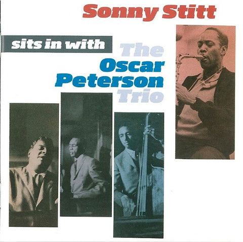 Sonny Stitt, The Oscar Peterson Trio - Sonny Stitt Sits In With The Oscar Peterson Trio