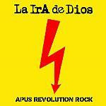 La IrA De Dios - Apus Revolution Rock