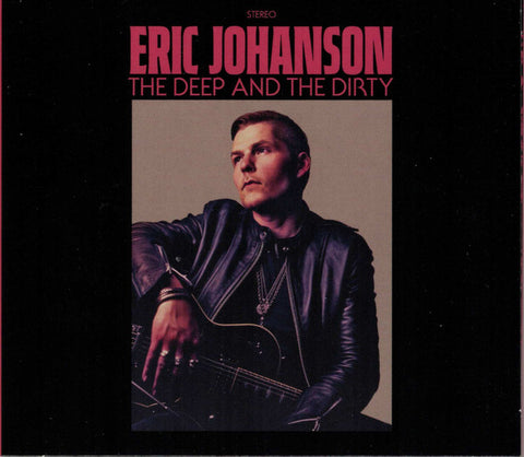 Eric Johanson - The Deep And The Dirty