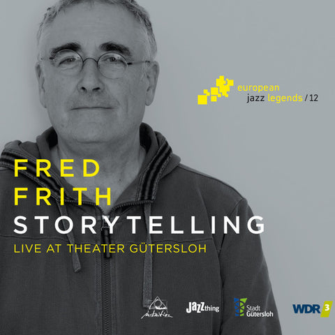 Fred Frith, - Storytelling (Live At Theater Gütersloh)