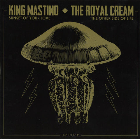 King Mastino / The Royal Cream - Sunset Of Your Love / The Other Side Of Life