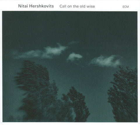 Nitai Hershkovits - Call On The Old Wise