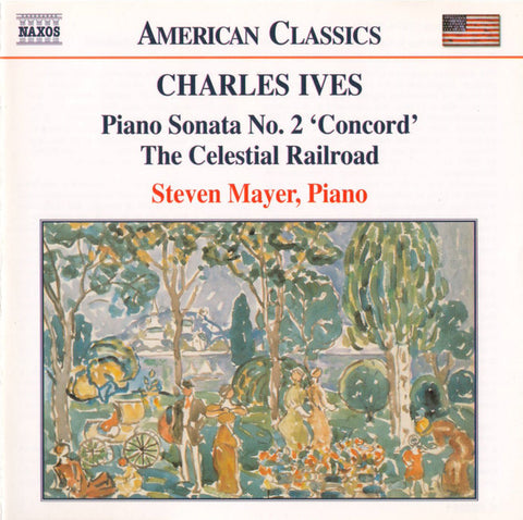 Charles Ives – Steven Mayer - Piano Sonata No. 2 'Concord' • The Celestial Railroad