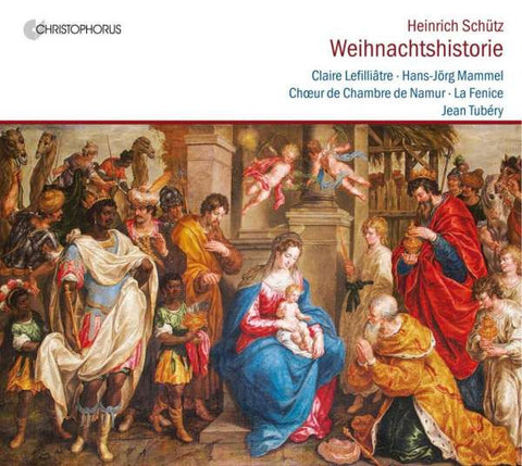 Heinrich Schütz, Claire Lefilliâtre, Hans Jörg Mammel, Chœur de Chambre De Namur, La Fenice, Jean Tubéry - Weihnachtshistorie