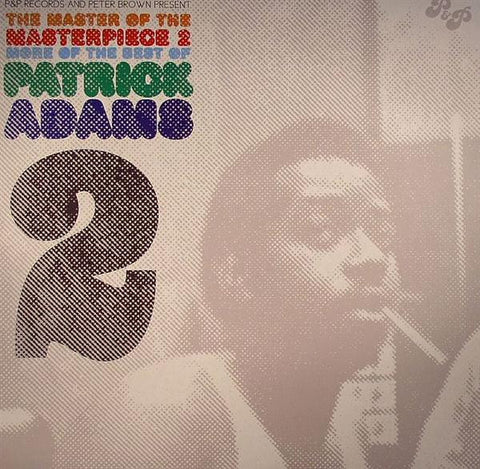 Patrick Adams - The Master Of The Masterpiece 2 (More Of The Best Of Patrick Adams)