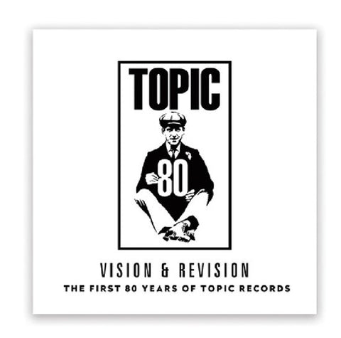 Various - Vision & Revison: The First 80 Years Of Topic Records