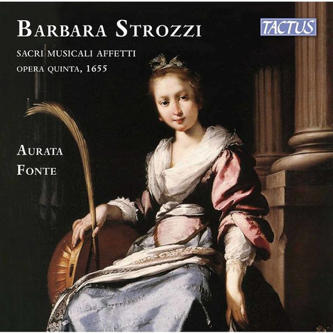 Barbara Strozzi - Aurata Fonte - Sacri Musicali Affetti Opera Quinta , 1655
