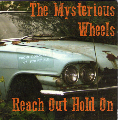 The Mysterious Wheels - Reach Out Hold On