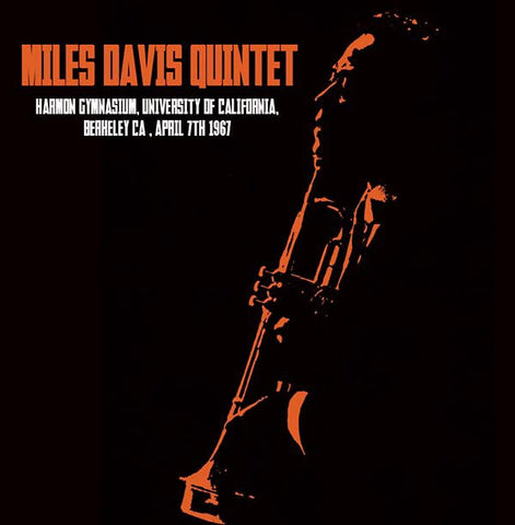 Miles Davis Quintet - Harmon Gymnasium, University Of California, Berkeley CA, April 7th 1967