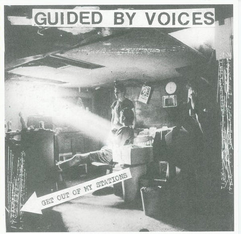 Guided By Voices - Get Out Of My Stations