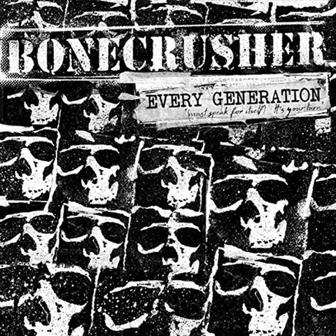 Bonecrusher - Every Generation (Must Speak For Itself) It's Your Turn