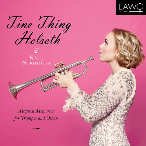 Tine Thing Helseth, Kåre Nordstoga - Magical Memories for Trumpet and Organ