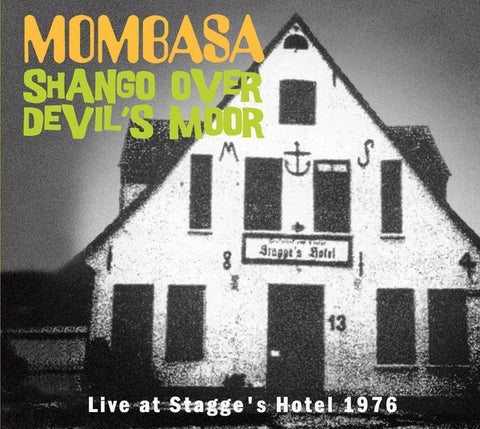 Mombasa - Shango Over Devil's Moor - Live At Stagge's Hotel 1976