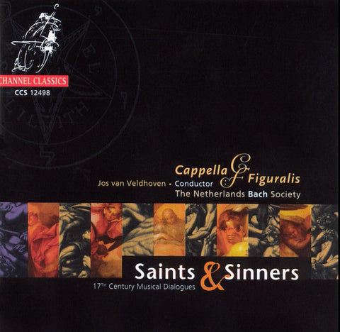 The Netherlands Bach Society, Cappella Figuralis, Jos Van Veldhoven - Saints & Sinners - 17th Century Musical Dialogues
