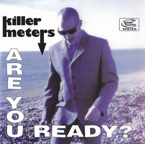 The Killermeters - Are You Ready?