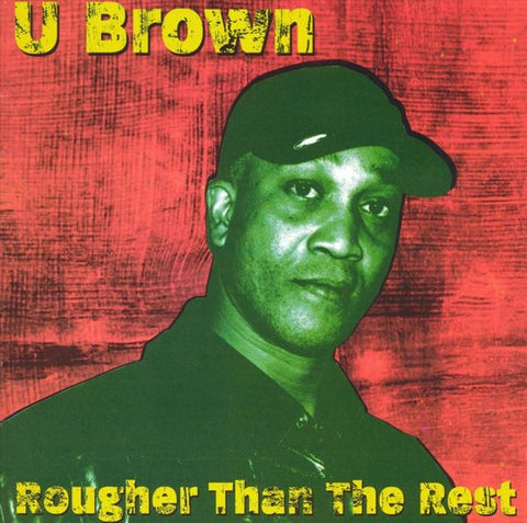 U Brown - Rougher Than The Rest