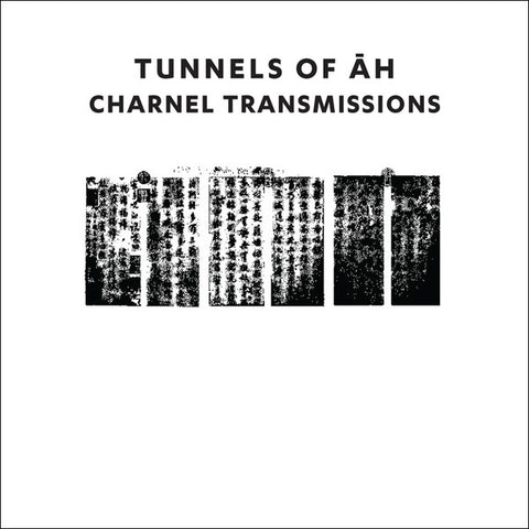Tunnels Of Āh - Charnel Transmissions
