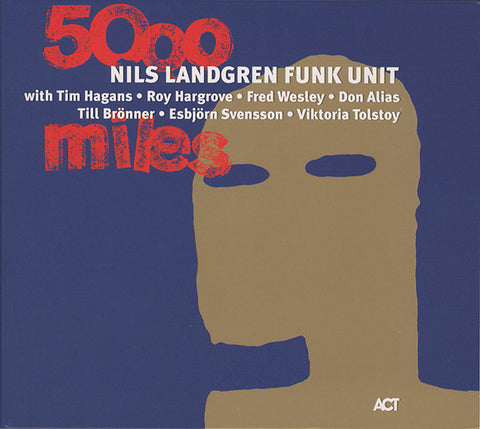 Nils Landgren Funk Unit - 5000 Miles