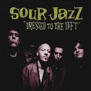 Sour Jazz - Dressed To The Left