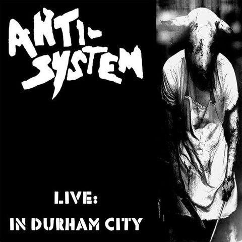 Anti-System - Live In Durham City