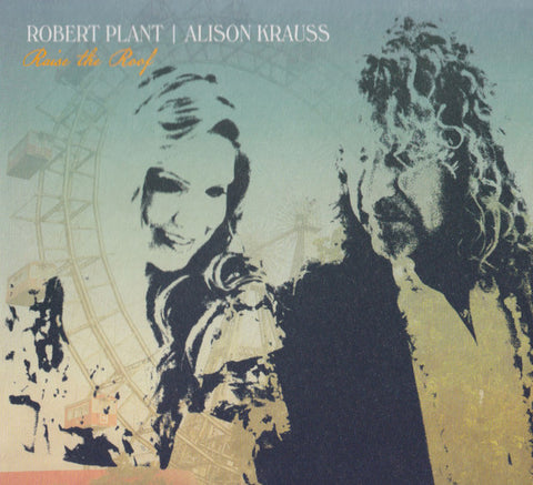 Robert Plant | Alison Krauss - Raise The Roof