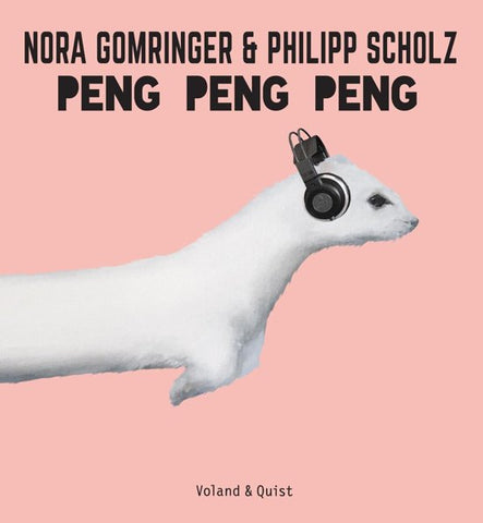 Nora Gomringer & Philipp Scholz - Peng Peng Peng