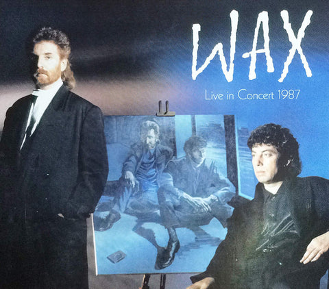 Wax - Live In Concert 1987