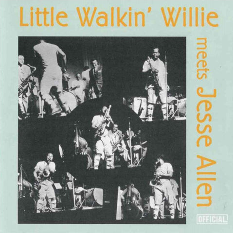 Little Walkin' Willie, Jesse Allen - Little Walkin' Willie Meets Jesse Allen
