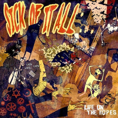 Sick Of It All, - Life On The Ropes