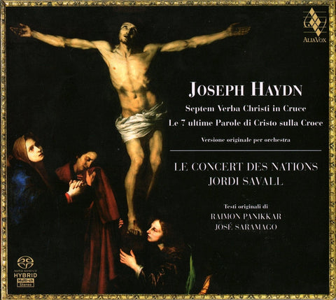 Joseph Haydn, Le Concert des Nations - Jordi Savall - Septem Verba Christi In Cruce = Le 7 Ultime Parole di Cristo Sulla Croce (Versione Originale Per Orchestra)