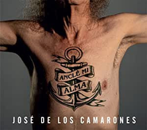 José De Los Camarones - Anclé Mi Alma