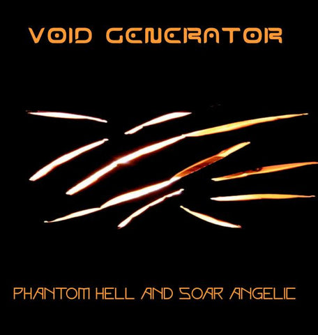 Void Generator - Phantom Hell And Soar Angelic
