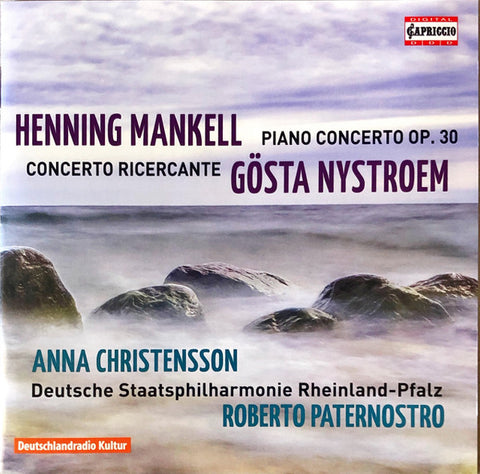 Henning Mankell, Gösta Nystroem - Anna Christensson, Deutsche Staatsphilharmonie Rheinland-Pfalz, Roberto Paternostro - Piano Concerto Op. 30 / Concerto Ricercante
