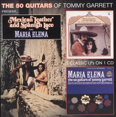 The 50 Guitars Of Tommy Garrett - Mexican Leather And Spanish Lace / Maria Elena