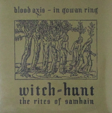 Blood Axis / In Gowan Ring / Witch-Hunt - The Rites Of Of Samhain