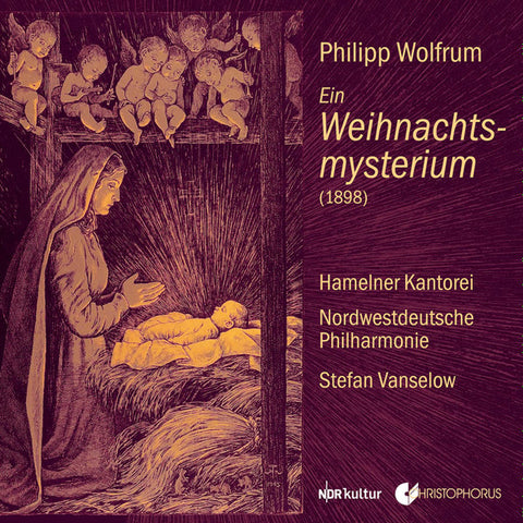 Philipp Wolfrum - Hamelner Kantorei, Nordwestdeutsche Philharmonie, Stefan Vanselow - Ein Weihnachtsmysterium