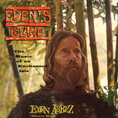 Eden Ahbez - Eden's Island (The Music Of An Enchanted Isle)