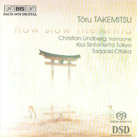 Toru Takemitsu - Kioi Sinfonietta Tokyo, Tadaaki Otaka - How Slow The Wind