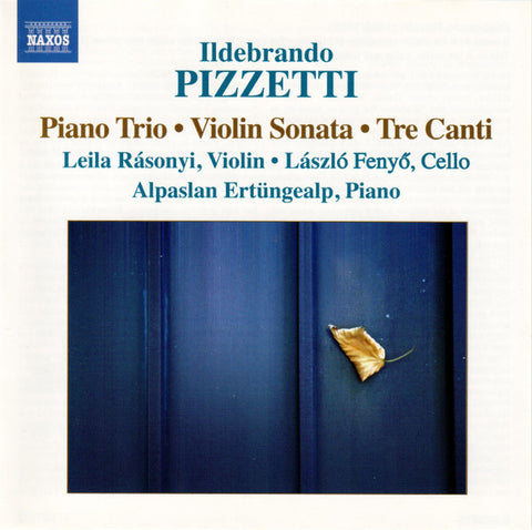 Ildebrando Pizzetti - Piano Trio ● Violin Trio ● Tre Canti